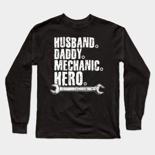 Husband daddy mechanic hero Long Sleeve T-Shirt